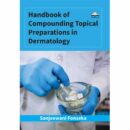 Hand Book of Compounding Topical Preparations in Dermatology
