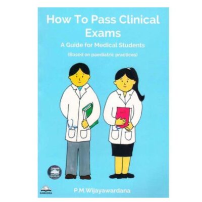 How to Pass Clinical Exams A Guide for Medical Students Based on Paediatric Practices